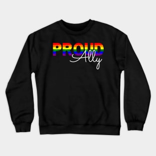 Proud ally lgbtq+ Crewneck Sweatshirt